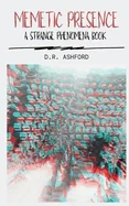 Memetic Presence: A Strange Phenomena Book