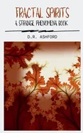 Fractual Spirits: A Strange Phenomena Book