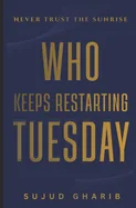 Who Keeps Restarting Tuesday: A story that knows you're reading it — Horror Fiction
