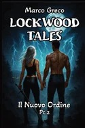 Lockwood Tales: Il Nuovo Ordine - Pt. 2