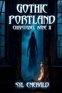 Gothic Portland: Christabel Kane II
