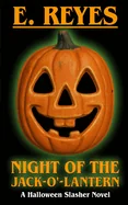 Night of the Jack-O'-Lantern: A Halloween Slasher Novel