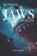 Between The Jaws of Death: A horror novella