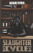 Slaughter Cycle