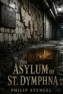 The Asylum of St. Dymphna