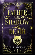 The Father of Shadow and Death: A Fantasy Horror Novel