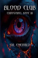 Blood Club: Christabel Kane III