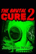The Brutal Cure 2