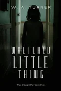 Wretched Little Thing — Horror Fiction