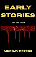 Early Stories: Large Print Edition