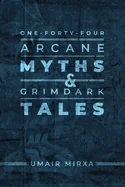 One-Forty-Four: Arcane Myths & Grimdark Tales