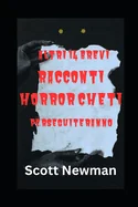 Altri 14 brevi racconti horror che ti perseguiteranno