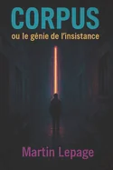 CORPUS ou le genie de l'insistance