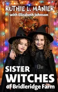 Sister Witches of Bridleridge Farm