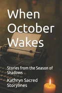 When October Wakes: Stories from the Season of Shadows — Horror Fiction