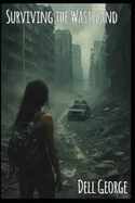 Surviving the Wastelands