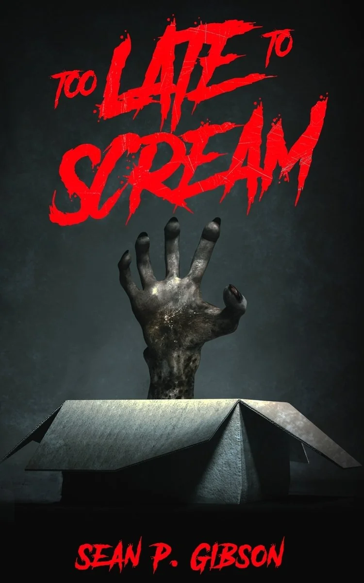 Too Late to Scream: A Collection of Twenty Five Horror Snacks — photo 2