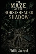 The Maze of the Horse-Headed Shadow