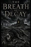 The Breath of Decay