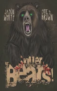 Killer Bears!