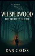 Whisperwood: The Thirteenth Tree — Horror Fiction