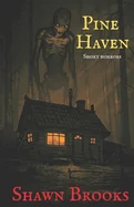 Pine Haven: Short Horrors