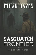 Sasquatch Frontier: The Bounty Hunter