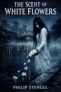 The Scent of White Flowers
