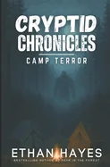 Cryptid Chronicles: Camp Terror: A Bigfoot Thriller