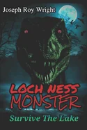 Loch Ness Monster: Survive The Lake