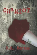 Chariot: A Depraved Tale of Love and Loss