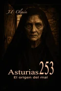 Asturias 253: El Origen del Mal