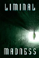 Liminal Madness