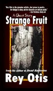 Strange Fruit: A Ghost Story