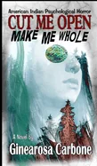 Cut Me Open, Make Me Whole