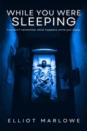 While You Were Sleeping — Psychological Horror