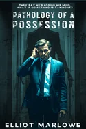 Pathology of a Possession