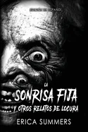 La Sonrisa Fija y Otros Relatos de Locura: Una Coleccion de Once Retorcidos (Spanish Translation)