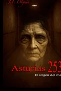 Asturias 253: El Origen del Mal