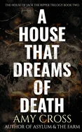 A House That Dreams of Death