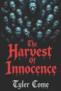 The Harvest of Innocence