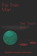 The Train Man