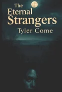 The Eternal Strangers: A Novel of Blood and Perseverance