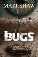 Bugs: A psychological novel