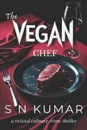 The Vegan Chef: a twisted culinary crime thriller
