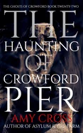 The Haunting of Crowford Pier