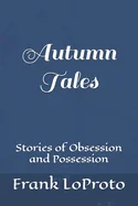 Autumn Tales (Stories of Obsession and Possession)