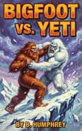 Bigfoot Vs Yeti