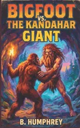 Bigfoot Vs The Kandahar Giant
