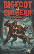 Bigfoot Vs Chimera